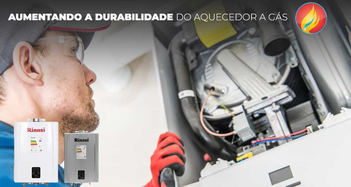 AUMENTANDO A DURABILIDADE DO AQUECEDOR A GÁS