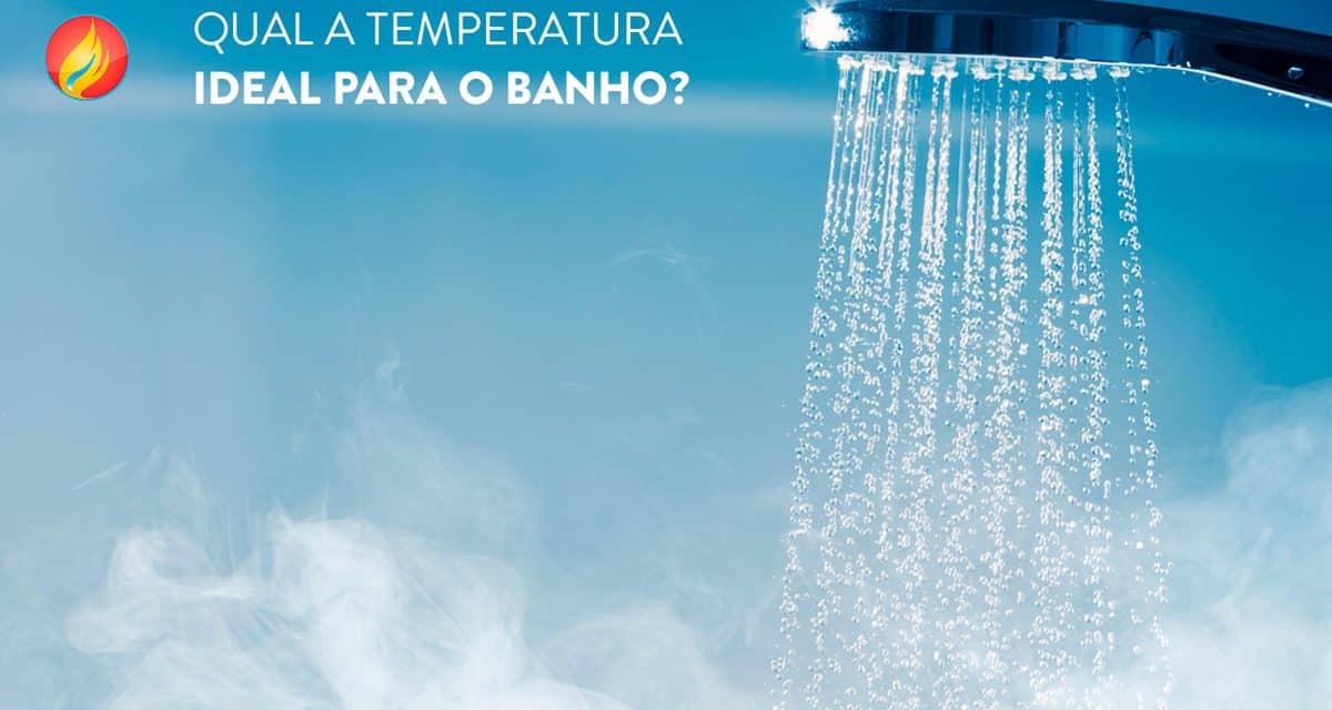 Qual a temperatura ideal para o banho?