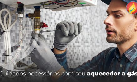 Cuidados necessários com seu aquecedor a gás