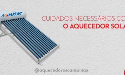 Cuidados necessários com o Aquecedor Solar