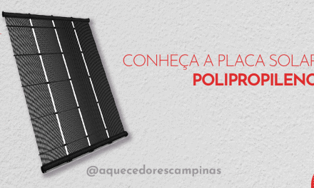 Conheça a Placa Solar Polipropileno