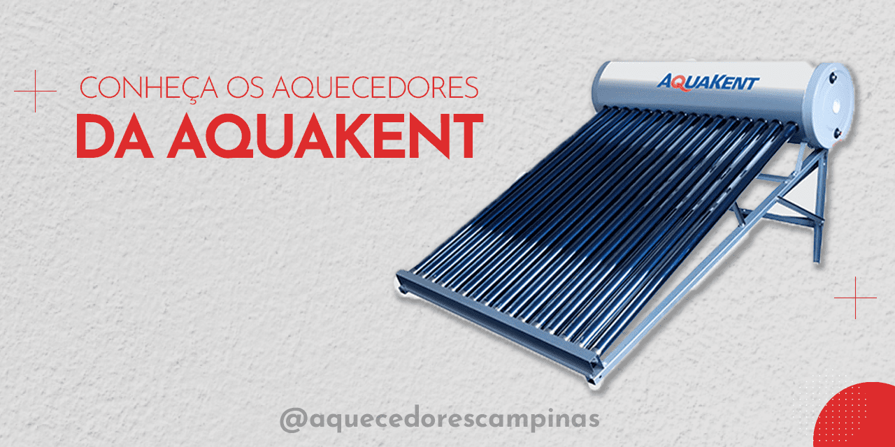 Conheça os Aquecedores da Aquakent